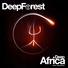 Deep Forest featuring Blick Bassy & Olyza