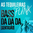 [52-58Hz] As Tequileiras do Funk [AvtoKasta Presents]