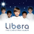 Libera/Robert Prizeman/Ian Tilley/Steven Geraghty/Sam Coates/Fiona Pears/Anna Stokes/Charlotte Ashley/Elizabeth May/Mason Neely/Ben Crawley/Tom Cully