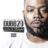 Dubb 20 feat. J Slim, HD, G Dirty, Tone Malone