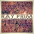 Ray Prim feat. Karma Stewart, Courtney Sanchez, James Clarke, C--Funk, Allen Sanders, Roland Perez