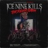 Ice Nine Kills feat. Less Than Jake, Fenix TX, JR Wasilewski, Buddy Schaub, Will Salazar