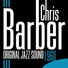 Joe Marshall, Hayes Alvis, Sidney De Paris, Chris Barber, Hank Duncan, Edmond Hall