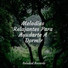 Mantra para Dormir, Sonidos de la Naturaleza, Canciones de Cuna Relax