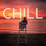 Evening Chill Out Music Academy, Chill Out Lounge Cafe Essentials, Chill Every Night Club