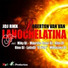 JDJ RMX, Roberton Van Van feat. Maurizio Dona' DJ, Alex DJ, Rino DJ, Latindj el Tigre, Mihavana DJ, Miky DJ