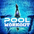 Summer Pool Party Chillout Music, Workout Chillout Music Collection, Intense Workout Music Club