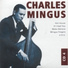 Charles 'Baron' Mingus 1945-49 West Coast (2000)