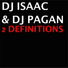 DJ Isaac, DJ Pagan