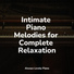 Piano Therapy, Restaurant Background Music, Piano: Classical Relaxation