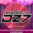 MAGO DA DZ7, DJ João Pedro, DJ YUZAK, MC RENAN SDS, MC Hugo Daleste