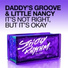 Daddy's Groove, Little Nancy