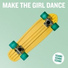 Make the Girl Dance