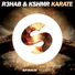 R3HAB, KSHMR