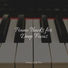 Piano Therapy, PianoDreams, Easy Listening Music