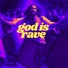 GOD IS RAVE