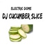 DJ cucumber slice