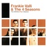 Frankie Valli & The Four Seasons