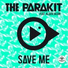 The Parakit - Save me