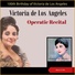 Gianella Borelli, Giuseppe Morelli, Orchestra del Teatro dell'Opera di Roma, Victoria de Los Angeles