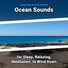 Sea Sounds for Sleep, Ocean Sounds, Nature Sounds