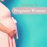 Relaxing Piano Music for Pregnancy