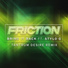 Friction feat. Stylo G