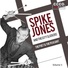 The City Slickers, Spike Jones