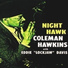 Coleman Hawkins With Eddie "Lockjaw" Davis 1960 Night Hawkins