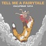 Tell Me a Fairytale