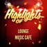 Lounge Music Café