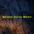 Seven Days West