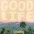 Good Life feat. Elderbrook