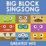 Big Block Singsong