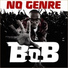 B.o.B feat. Bun B, CyHi Da Prynce, Playboy Tre