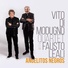 Vito Di Modugno, Fausto Leali feat. Massimo Manzi, Pietro Condorelli, Michele Carrabba