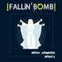 Fallin' Bomb!