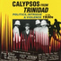 Calypsos From Trinidad: Politics, Intrigue and Violence in the 1930's - Atilla The Hun