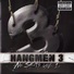 Hangmen 3 feat. M3, Mann Terror, Mr. Gzus, Tangg Da Juice
