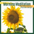 Calming Piano Music, Morning Meditation