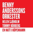 Benny Anderssons Orkester, Helen Sjöholm, Tommy Körberg