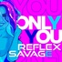 REFLEX feat. Savage