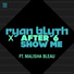 After 6, Ryan Blyth feat. Malisha Bleau
