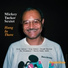 Mickey Tucker feat. Greg Gisbert, Javon Jackson, Donald Harrison, Ray Drummond, Marvin Smitty Smith