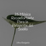 Musica Relajante Specialistas & Musica Relajante, Especialistas de Musica para Dormir, Academia de Música para Massagem Relaxamento