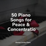 Peaceful Piano, Study Music and Piano Music, Tranquil Music Sound of Nature