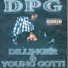 Kurupt Young Gotti, Daz Dillinger
