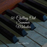 Chilled Jazz Masters, Study Music and Piano Music, Piano Pacifico