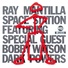 Ray Mantilla, Bobby Watson, Dark Powers