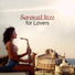 Sensual Chill Collection, Making Love Music Centre, Romantic Evening Jazz Club